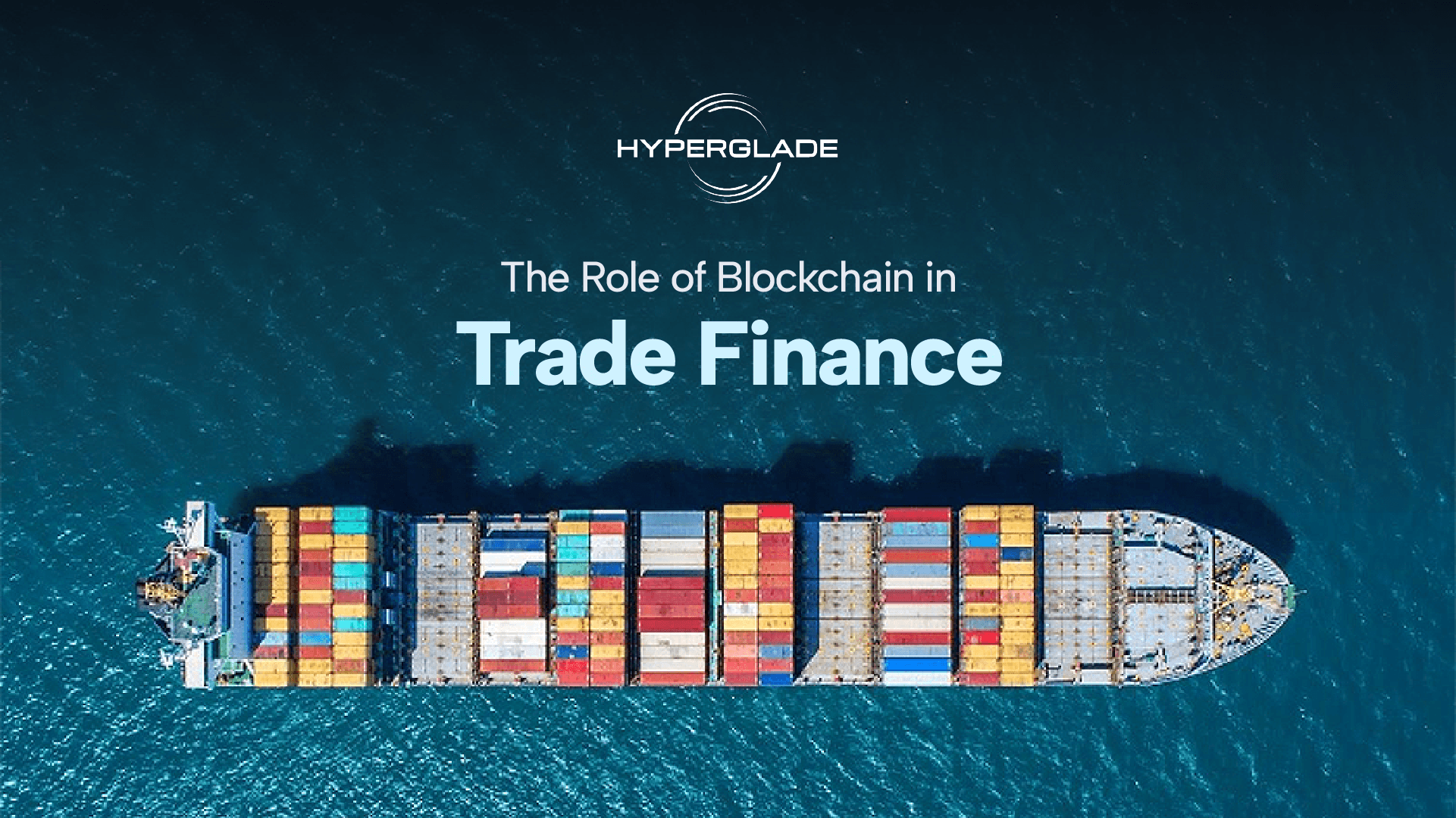 The Role of Blockchain in Trade Finance