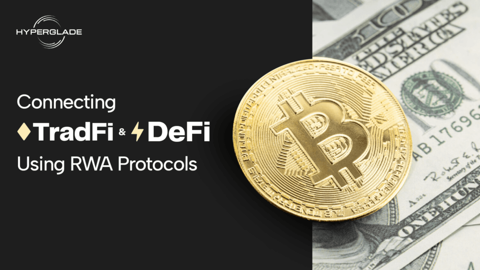 Connecting TradFi & DeFi with RWA Protocols