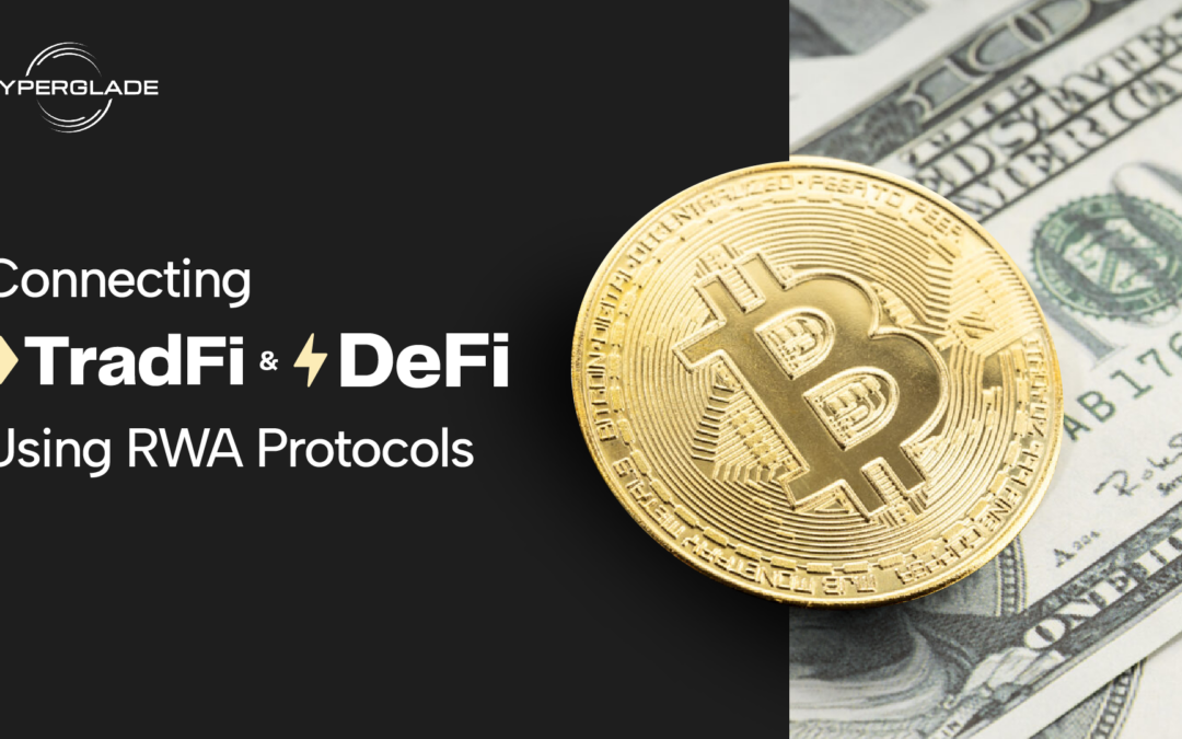 Connecting TradFi & DeFi with RWA Protocols