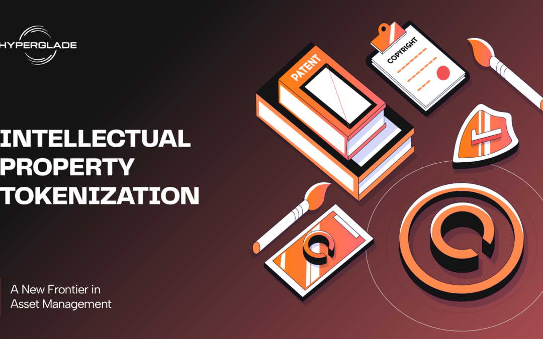 Intellectual Property Tokenization: A New Frontier in Asset Management