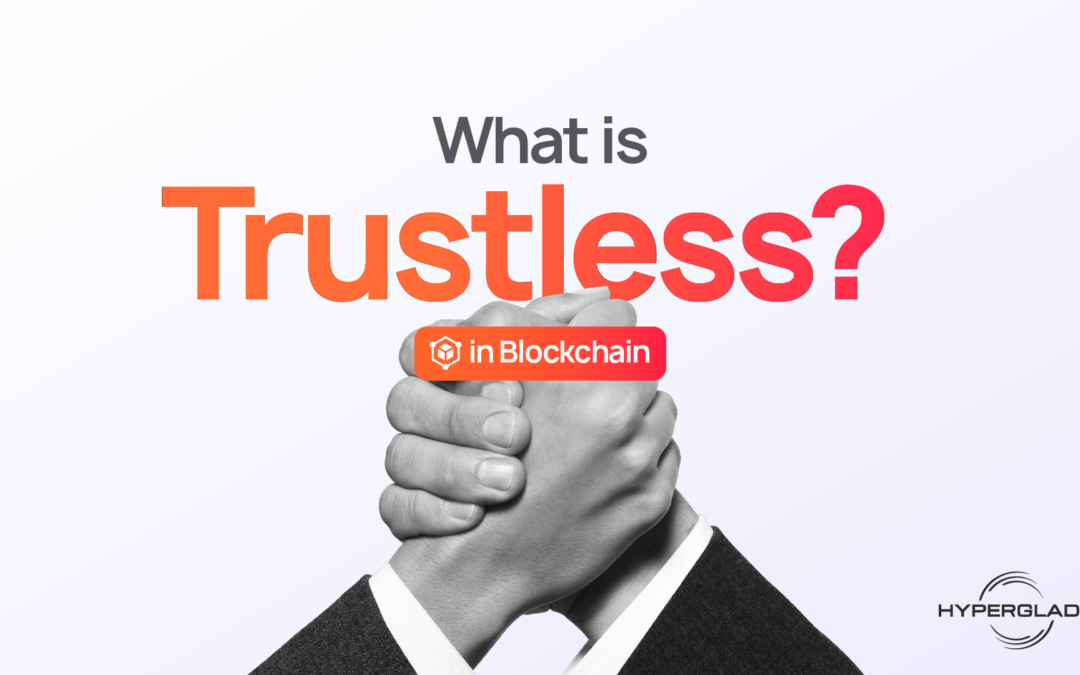 What Does Trustless Mean in Blockchain?